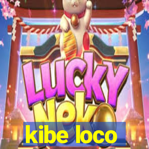 kibe loco